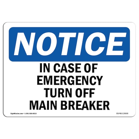 Signmission OSHA Notice Sign, 7" Height, Aluminum, In Case Of Emergency Turn Off Main Breaker Sign, Landscape OS-NS-A-710-L-13668